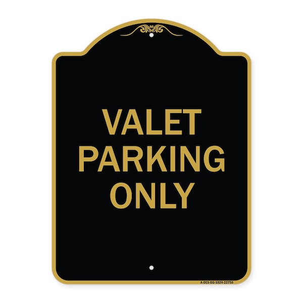Signmission Designer Series Sign-Valet Parking Only, Black & Gold Aluminum Sign, 18" x 24", BG-1824-22758 A-DES-BG-1824-22758 - main